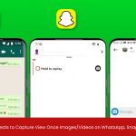 Here Are 5 Cheats to Capture View Once Images/Videos on WhatsApp, Snapchat, and Instagram