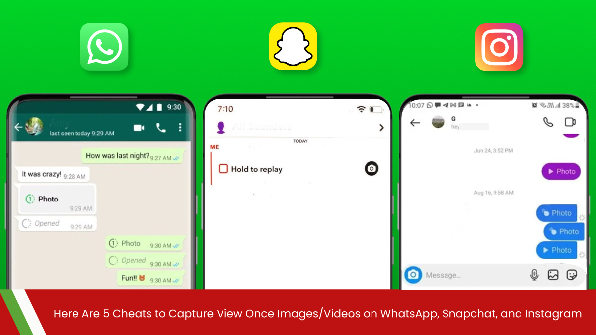 Here Are 5 Cheats to Capture View Once Images/Videos on WhatsApp, Snapchat, and Instagram